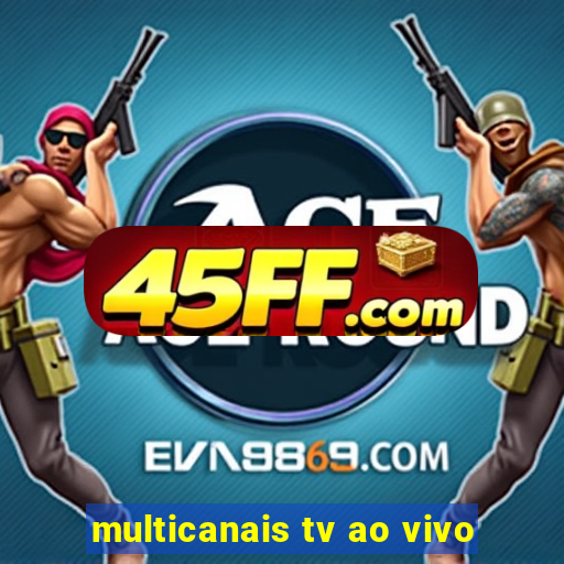 multicanais tv ao vivo